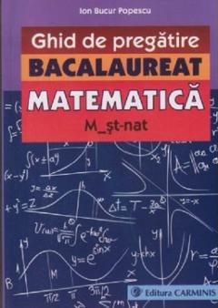 Ghid de pregatire Bacalaureat - Matematica (Stiinte)