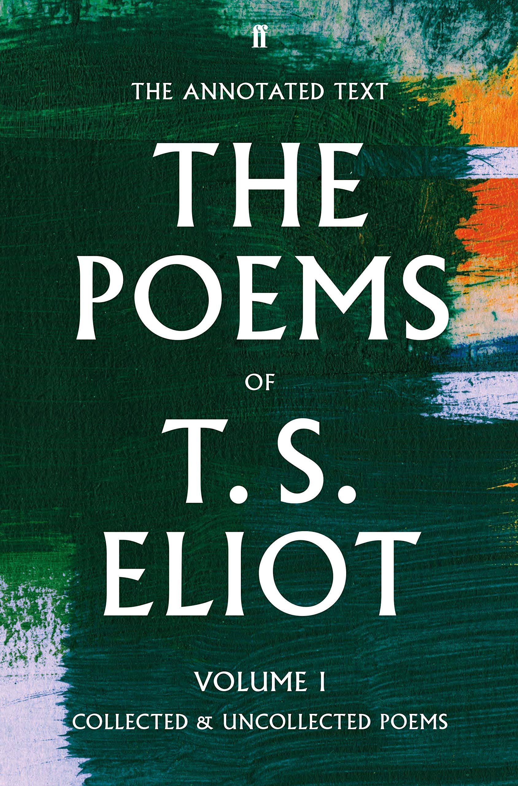 The Poems of T. S. Eliot, Volume I