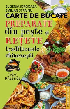 Carte de bucate - Preparate din peste si retete traditionale chinezesti