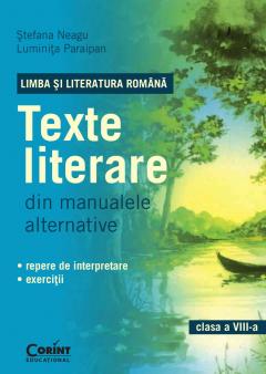 Limba si literatura romana - Texte literare din manualele alternative Cls. a VIII-a