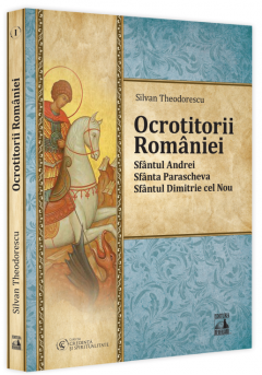 Ocrotitorii Romaniei - Sfantul Andrei, Sfanta Parascheva, Sfantul Dimitrie cel Nou