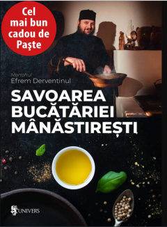 Savoarea bucatariei manastiresti