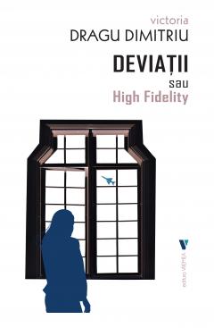  Deviatii sau High Fidelity