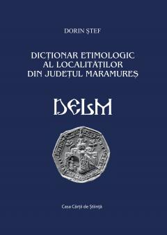 Dictionar etimologic al localitatilor din Judetul Maramures