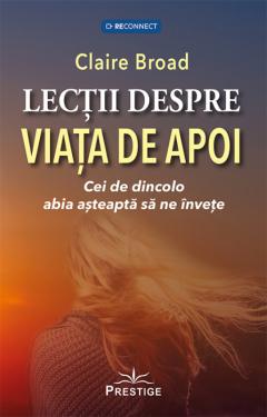 Lectii despre viata de apoi - Cei de dincolo abia asteapta sa ne invete