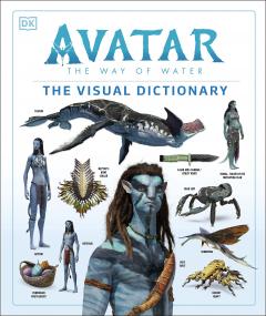 Avatar: The Way of Water - The Visual Dictionary