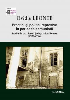 Practici si politici represive in perioada comunista
