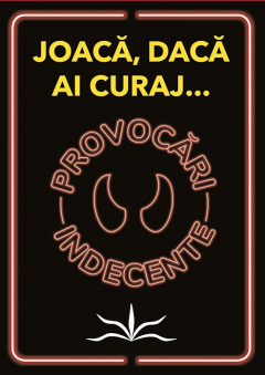 Provocari indecente - Joaca, daca ai curaj...
