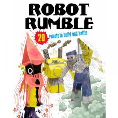 Robot Rumble: 20 Robots to Make! Just Press Out Glue Together and Play