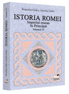 Istoria Romei.Volumul IV. Imperiul roman in Principat 