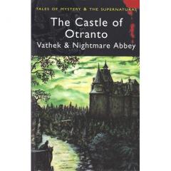 The Castle of Otranto, Nightmare Abbey & Vathek