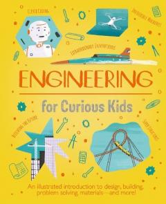 Coperta cărții Engineering for Curious Kids