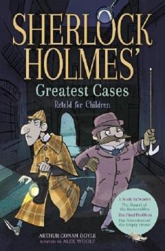 Sherlock Holmes' - Greatest Cases Retold for Children