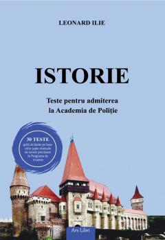 Istorie - Teste pentru admiterea la Academia de Politie