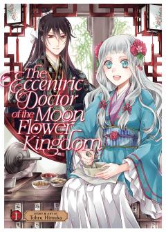 The Eccentric Doctor of the Moon Flower Kingdom - Volume 1