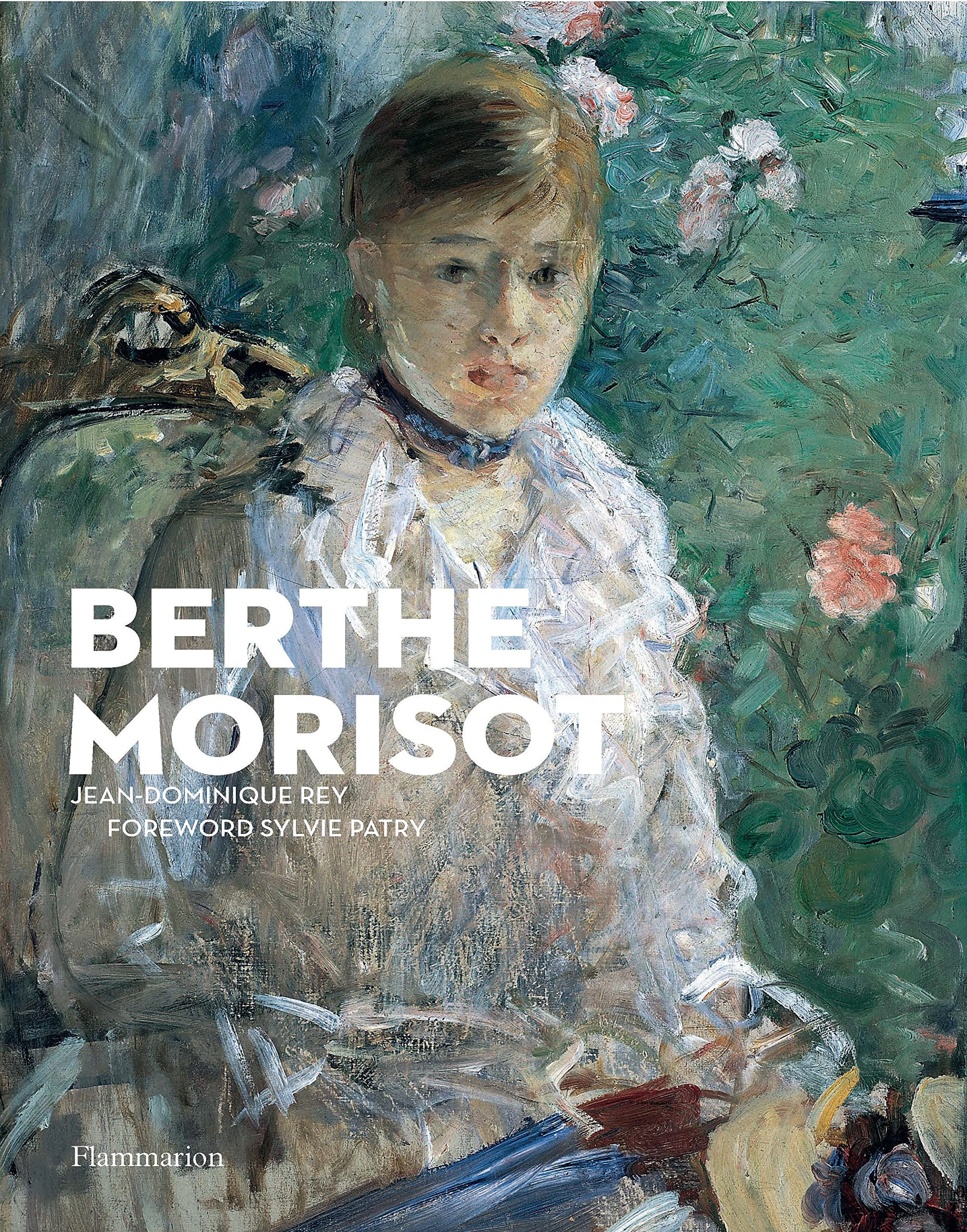 Berthe Morisot Jean Dominique Rey Sylvie Patry Berthe Morisot