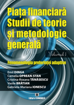 Piata financiara. Studii de teorie si metodologie generala. Volumul 1