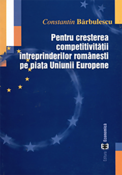 Coperta cărții Pentru cresterea competitivitatii intreprinderilor romanesti pe piata Uniunii Europene