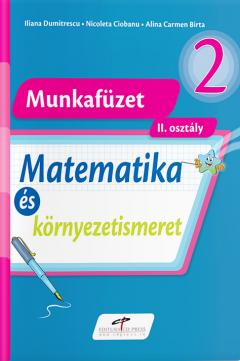 Matematica si explorarea mediului. Versiune in limba maghiara. Caiet de lucru pentru clasa a II-a
