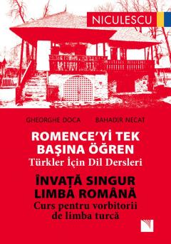 ROMENCE'YI Tek Basına Ogren. Turkler Icin Dil Dersleri / Invata singur LIMBA ROMANA