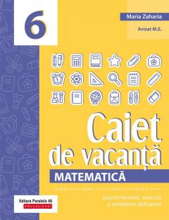 Caiet de vacanta. Matematica - Clasa a VI-a