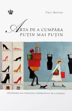 Arta de a cumpara putin mai putin