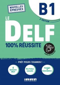 Le DELF 100% reussite - B1