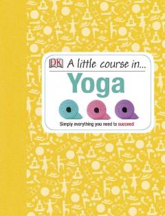 Coperta cărții A Little Course in Yoga