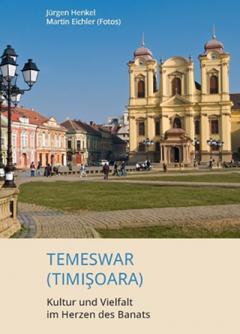 Temeswar (Timisoara). Kultur und Vielfalt im Herzen des Banats