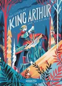 The Story of King Arthur & His Knights