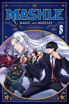 Mashle: Magic and Muscles - Volume 8