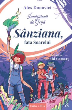 Invatatorii de Grija - Sanziana, fata Soarelui