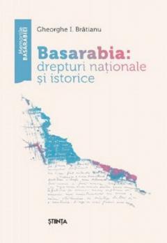 Basarabia: Drepturi nationale si istorice