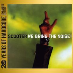 We Bring the Noise! (20 Years Of Hardcore - Expanded Edition)