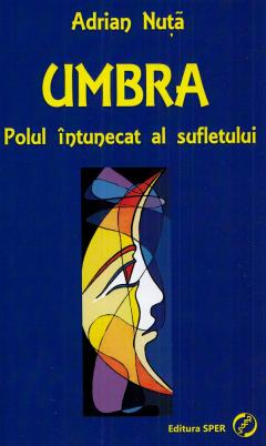 Umbra, polul intunecat al sufletului
