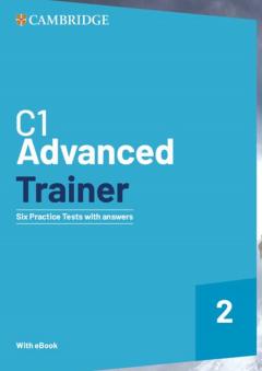 C1 Advanced Trainer 2 Six Practice Tests With Answers With Resources Download With eBook - Trainer