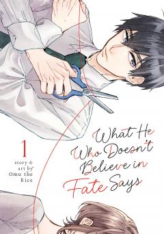 What He Who Doesn't Believe in Fate Says - Volume 1