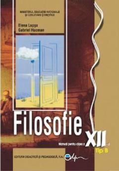 Coperta cărții Filosofie, tip B - Manual pentru clasa a XII-a