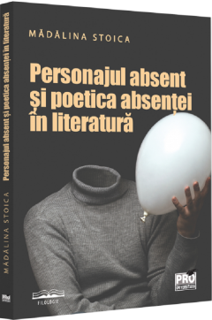 Personajul absent si poetica absentei in literatura