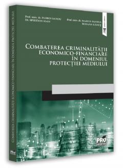 Coperta cărții Combaterea criminalitatii economico-financiare in domeniul protectiei mediului