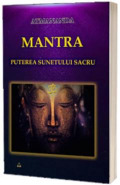 Mantra - Puterea sunetului sacru