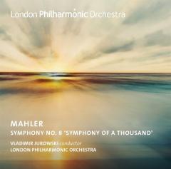 Mahler: Symphony No.8 'Symphony of a Thousand'