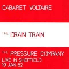 The Drain Train / Live In Sheffield (1982)