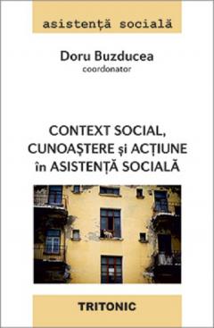 Context social, cunoastere si actiune in asistenta sociala