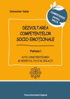 Dezvoltarea competentelor socio-emotionale. Partea I