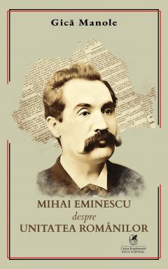 Mihai Eminescu despre unitatea romanilor