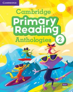 Cambridge Primary Reading Anthologies Level 2 Student's