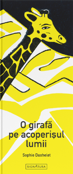 O girafa pe acoperisul lumii