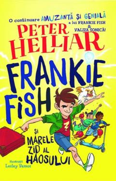 Frankie Fish si marele zid al haosului