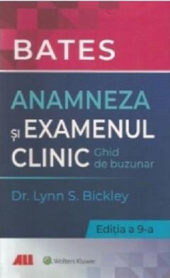 Bates. Anamneza si examenul clinic